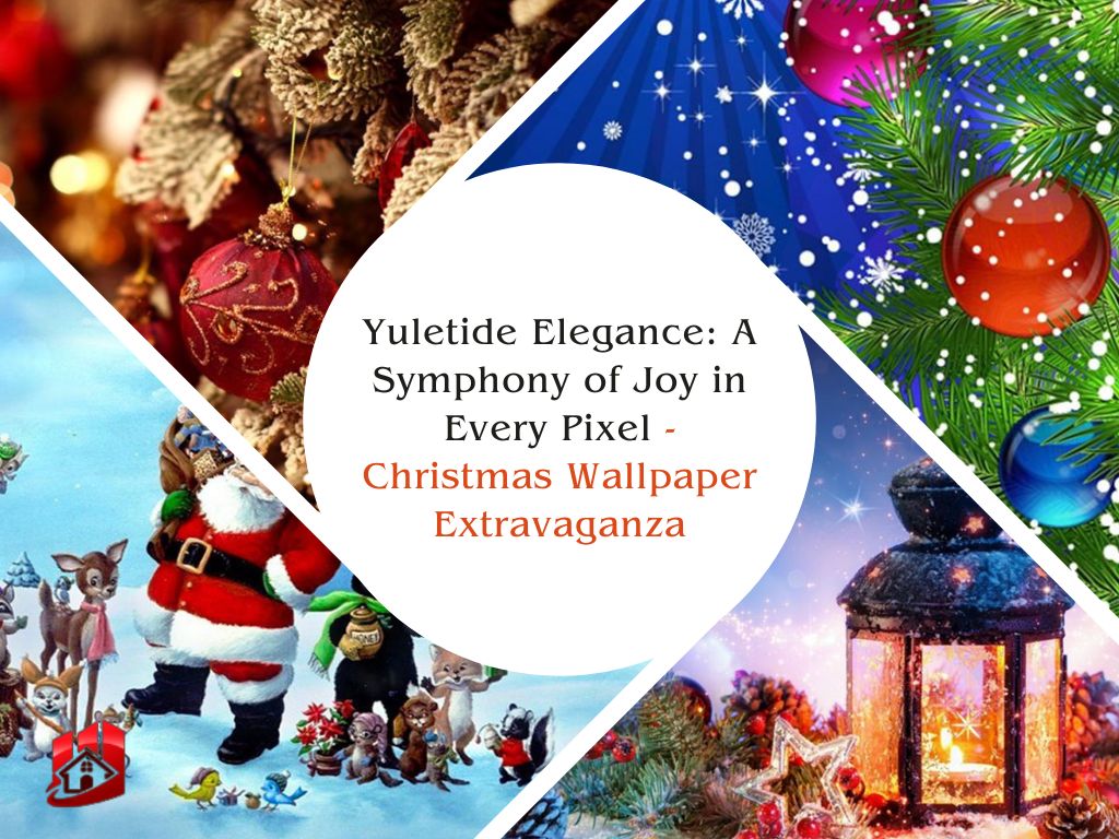 Yuletide Elegance A Symphony of Joy in Every Pixel - Christmas Wallpaper Extravaganza
